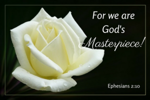 For we are God's masterpiece