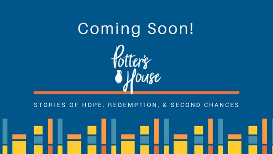 Coming Soon ... The Potter's House Books! Plus Cover Reveal!