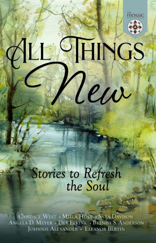 All Things New: Stories to Refresh the Soul